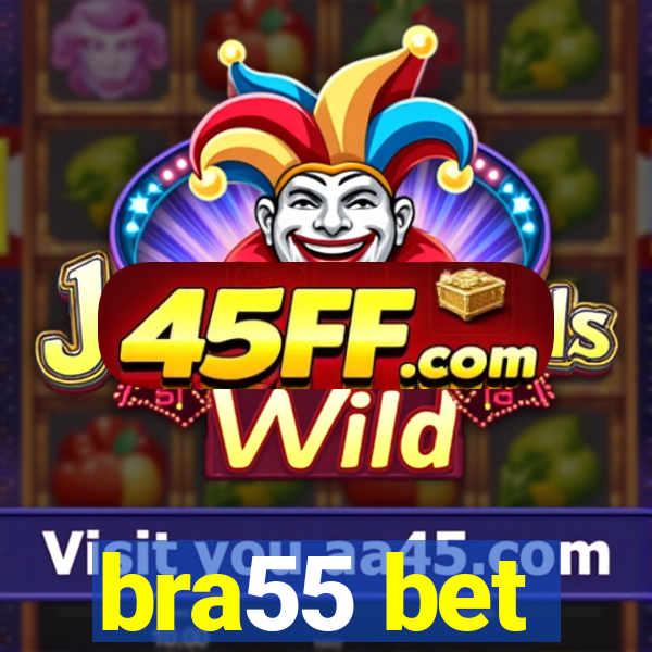 bra55 bet